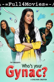 Whos Your Gynac 2023 Full Web Series Hindi