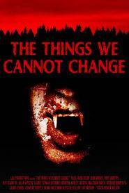 The Things We Cannot Change (2023) Hindi