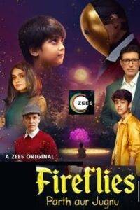 Fireflies Parth aur Jugnu (2023) Hindi Season 1 Complete