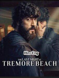 The Last Night at Tremore Beach (2024) Season 1 Complete Hindi 