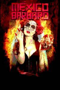 Barbarous Mexico (2014) Hindi Dubbed